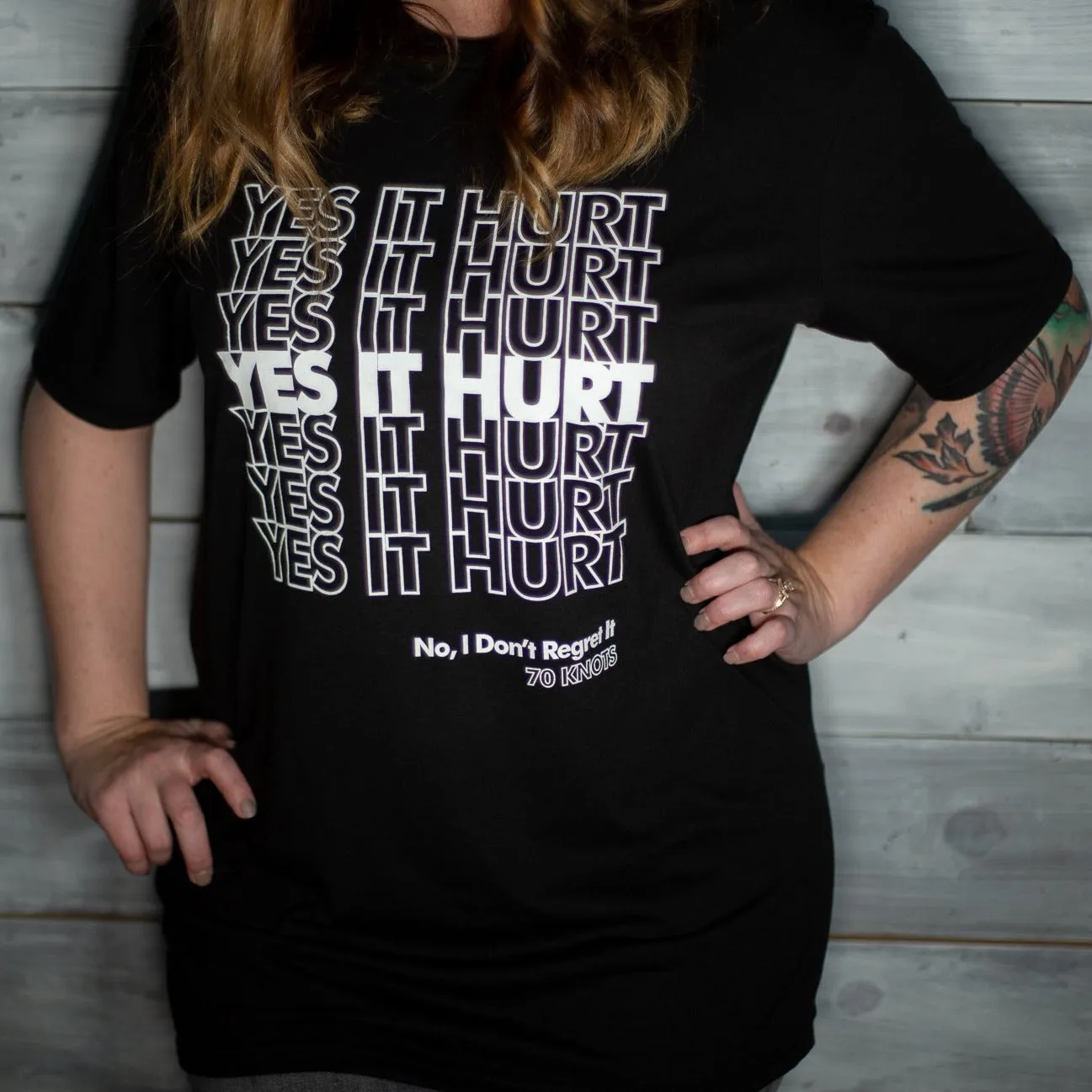 YES IT HURT. NO I DON'T REGRET IT. - 70 Knots Adult Shirt S, M, L, XL Triblend Super Soft Tee